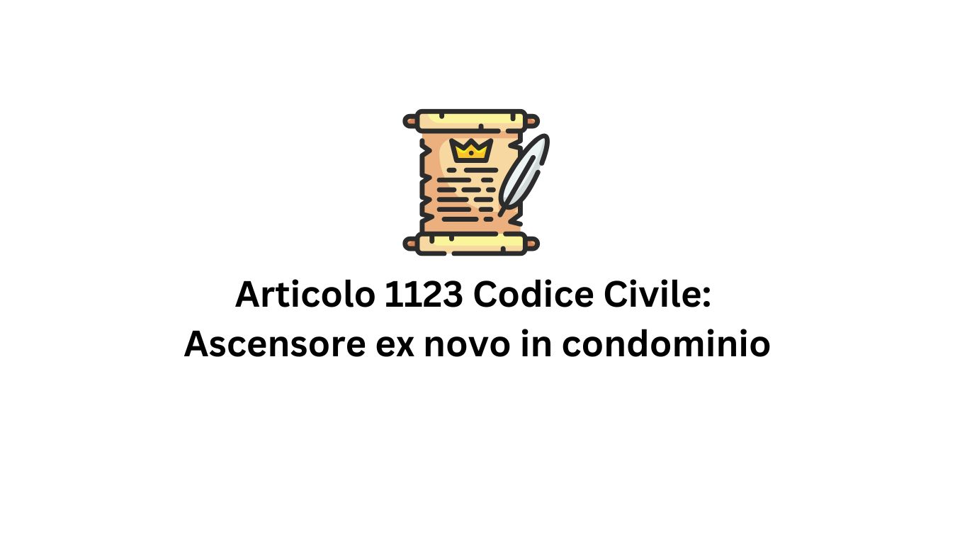 art 1123 cc Ascensore ex novo in condominio