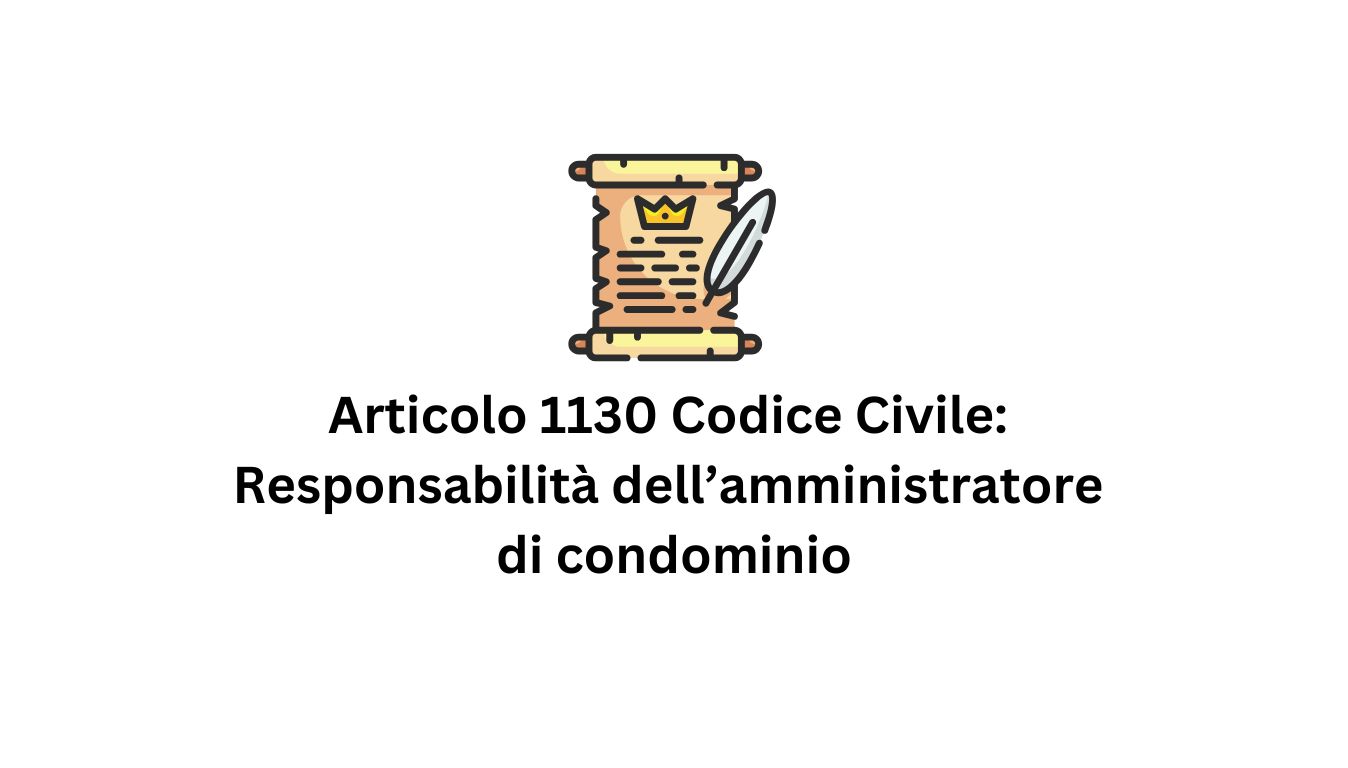 art 1130 codice civile e responsabilita amministratore di condominio